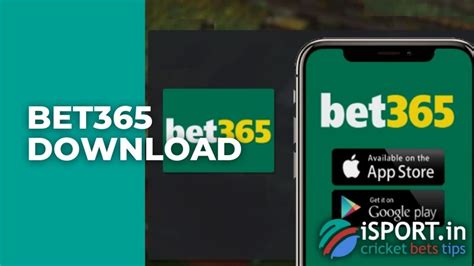 Download & Install Bet365 App for Android and iOS .